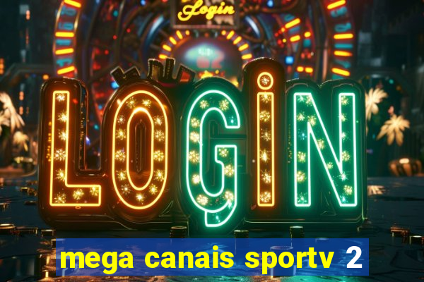 mega canais sportv 2